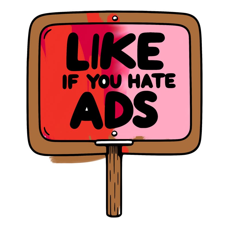 a sign that says like if you hate ads