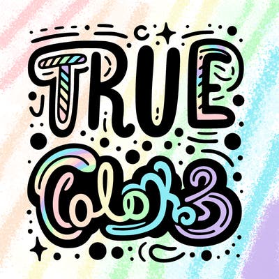 "true colors" written