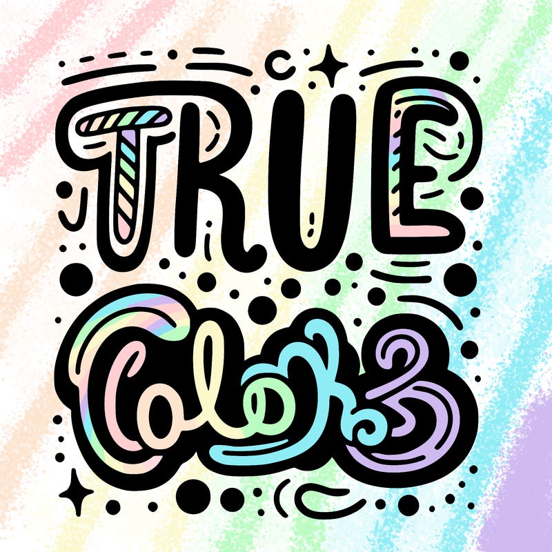 "true colors" written