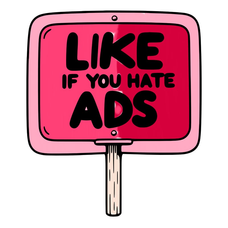 a sign that says like if you hate ads