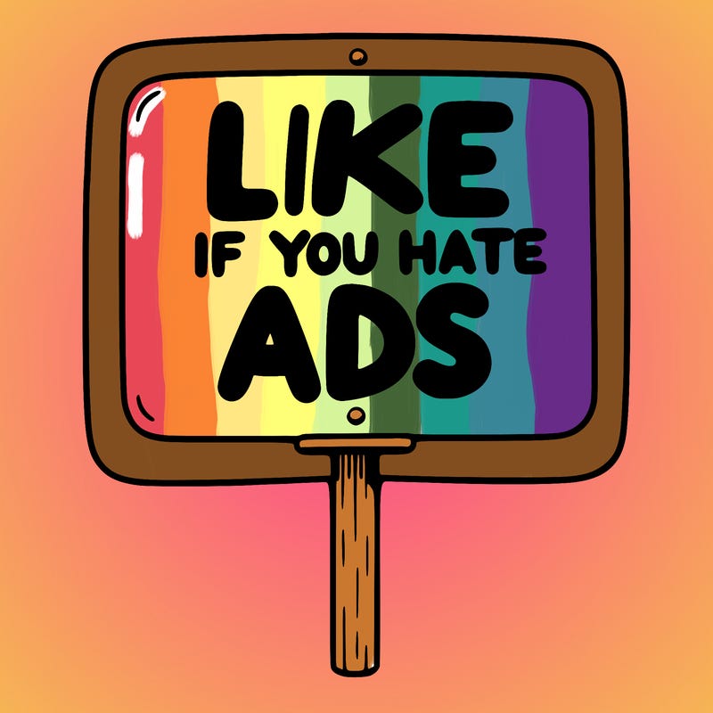 a sign that says like if you hate ads