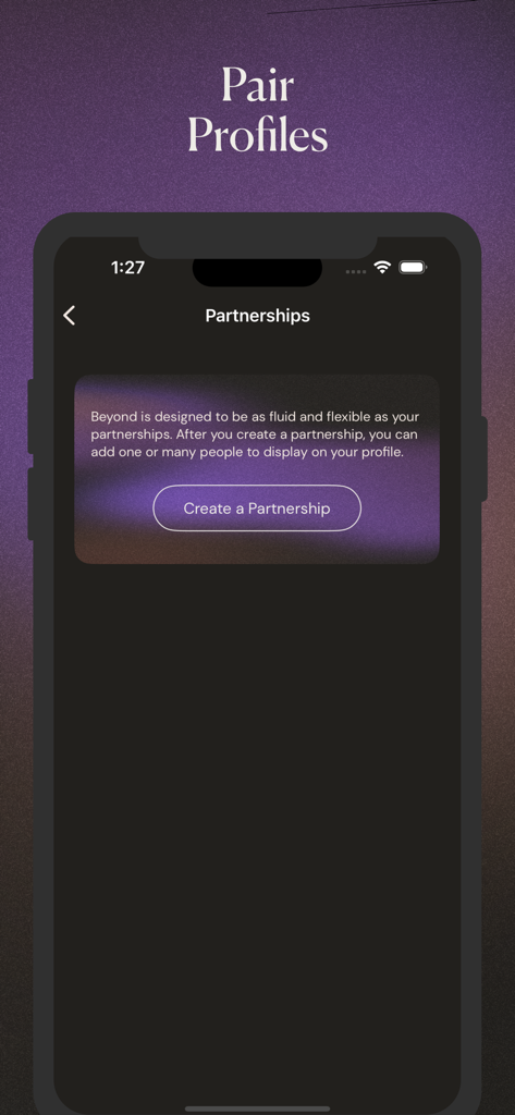 Beyond: Modern Dating App - Beyond dating app partnership screen showing options to create a partnership and pair profiles for polyamorous or ENM dating.