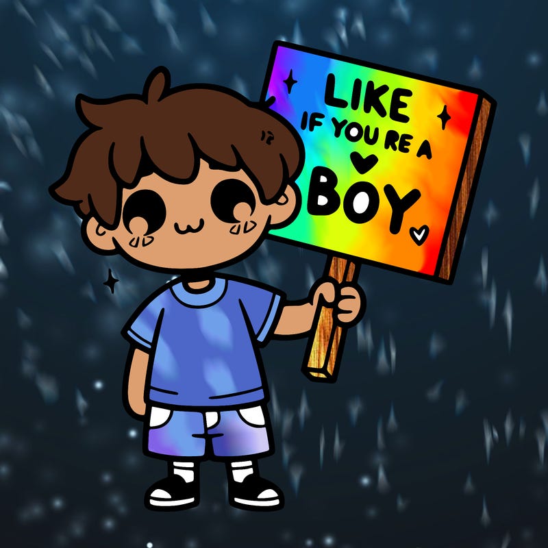 a boy holding a sign that says like if you’re a boy