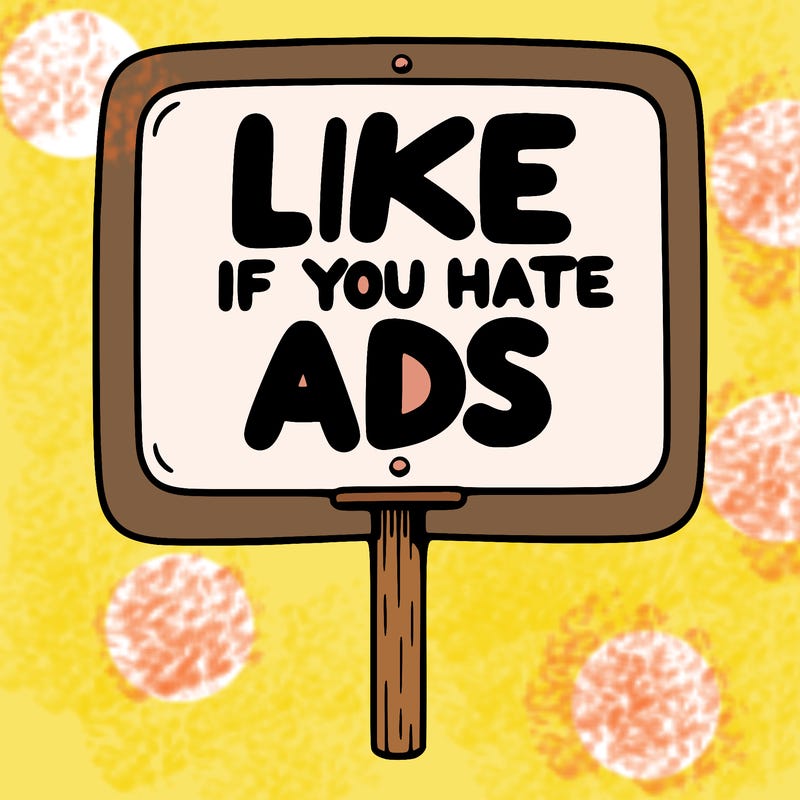 a sign that says like if you hate ads