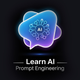 Learn AI Prompt Engineering