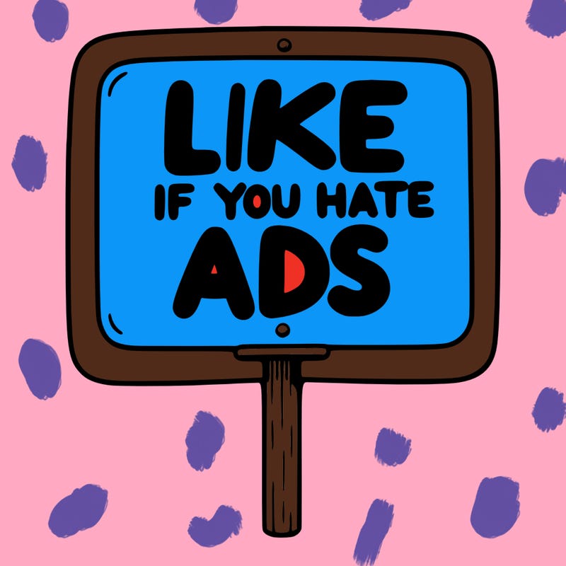 a sign that says like if you hate ads