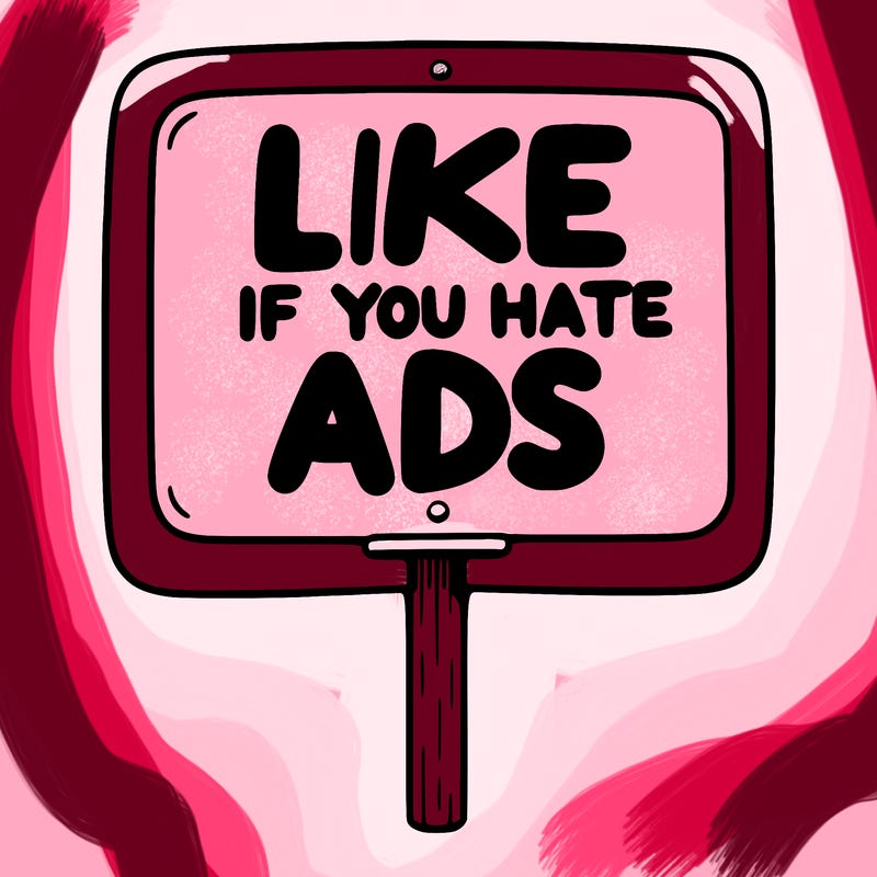 a sign that says like if you hate ads