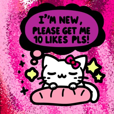 kitty taking a nap dream talking and saying "i'm new, please get me at least 10 likes pls!!"