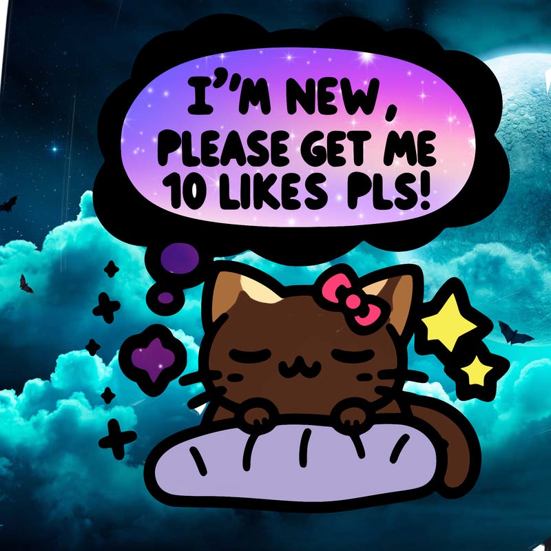 kitty taking a nap dream talking and saying "i'm new, please get me at least 10 likes pls!!"
