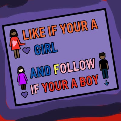 like if your a girl and follow if your a boy