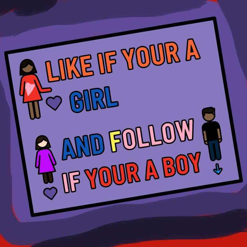 like if your a girl and follow if your a boy