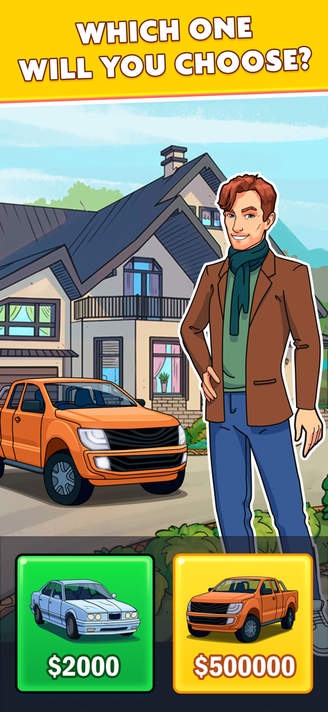 A character stands in front of a mansion choosing between a two thousand dollar car and a five hundred thousand dollar truck.