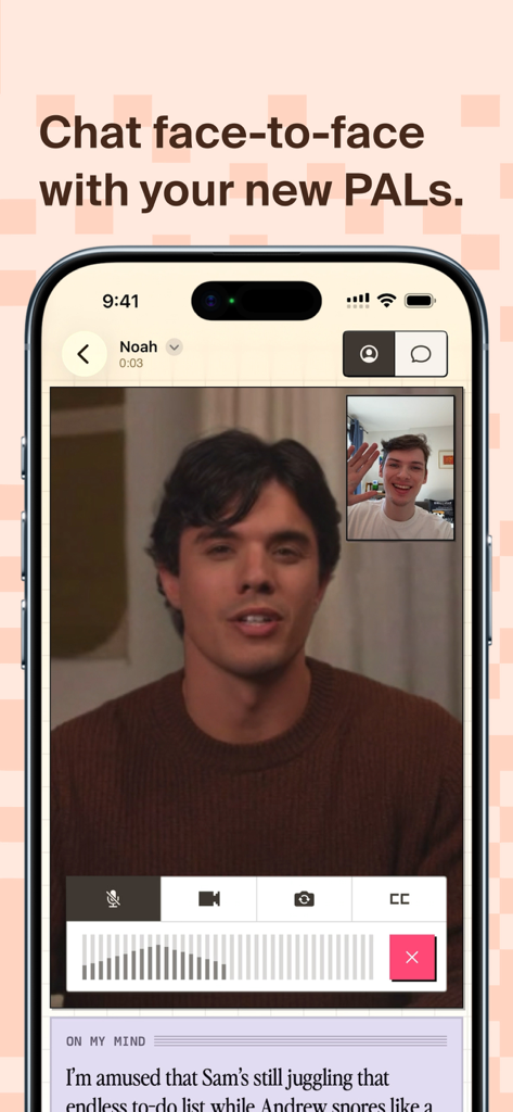 PALs by Tavus: AI Companions - Mobile screen showing a face to face video call with an AI companion named Noah in the PALs app.