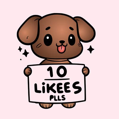 cute dog holding a sign saying 10 likes pls