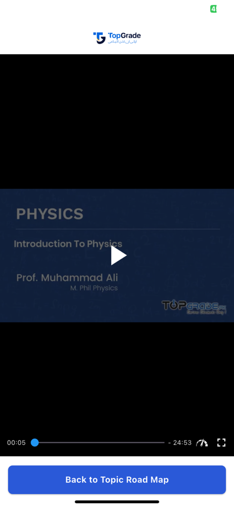 TopGrade.pk - Physics video lecture interface on TopGrade app showing introduction by Prof Muhammad Ali