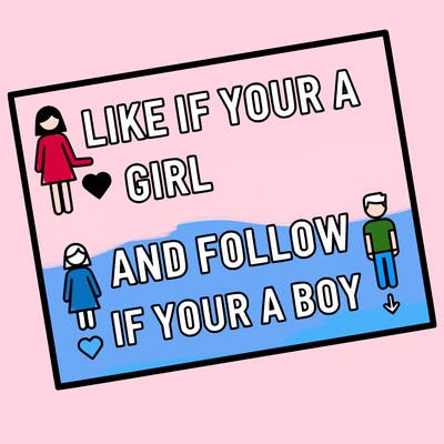 like if your a girl and follow if your a boy
