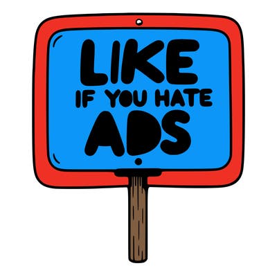 a sign that says like if you hate ads