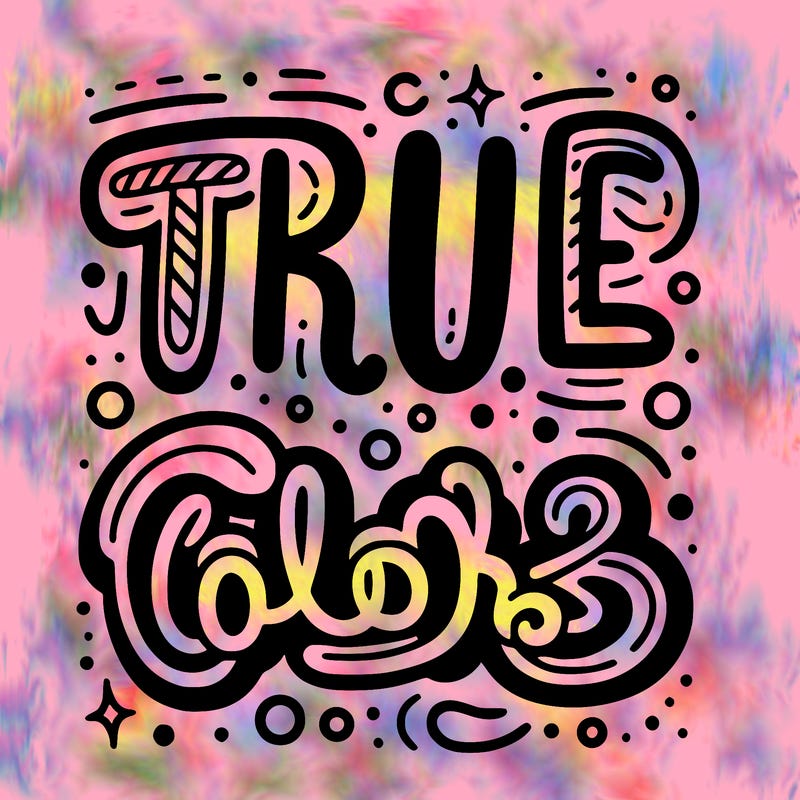 "true colors" written