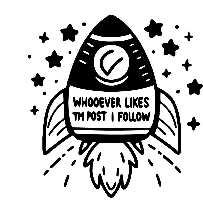 a rocket that says whoever likes this post i will follow
