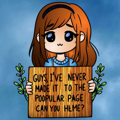 a girl holding up a sign that says, guys, i’ve never made it to the popular page, can you help me?
