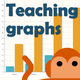 Teaching Graphs