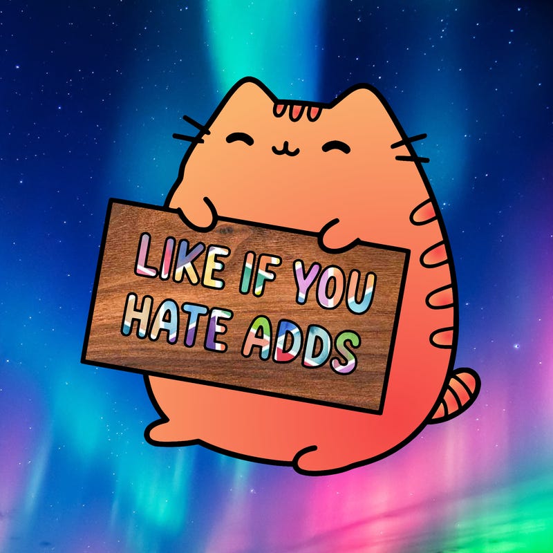 a kawii pusheen cat holding a sign that says like if you hate adds