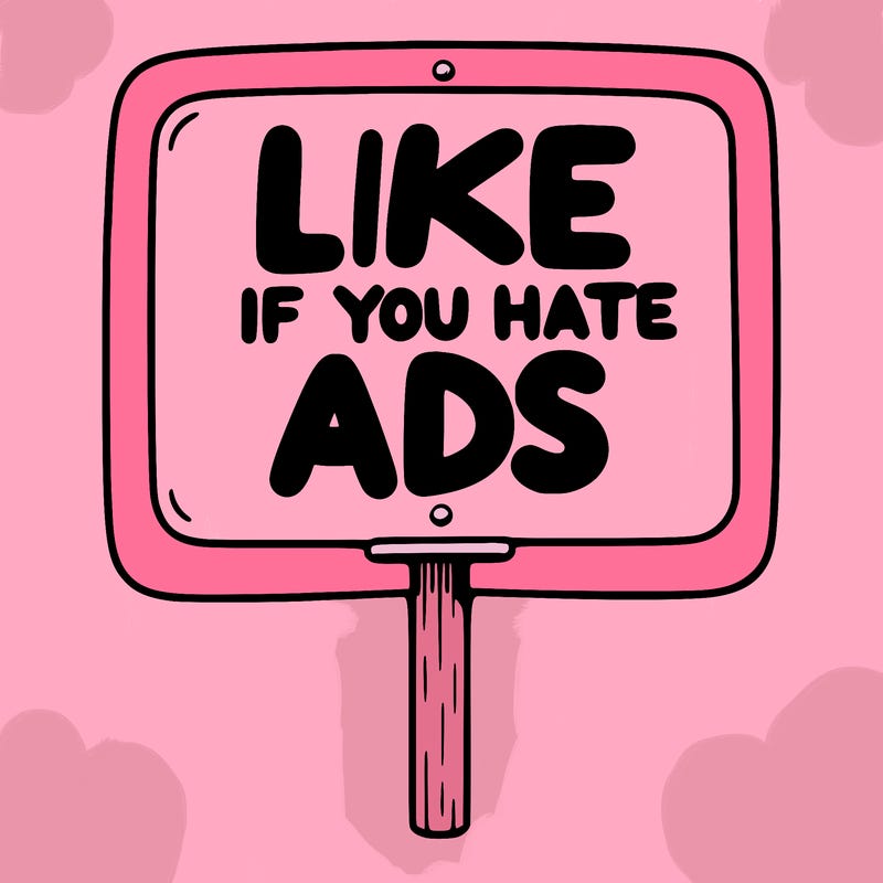 a sign that says like if you hate ads