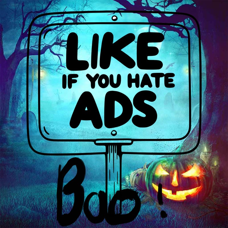 a sign that says like if you hate ads