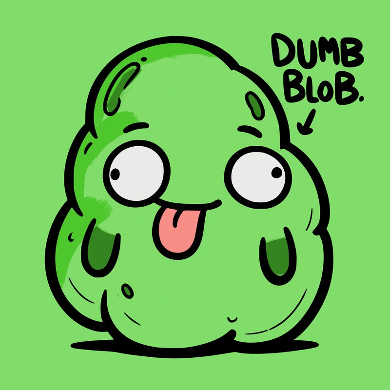 dumb blob