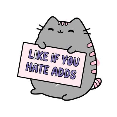 a kawii pusheen cat holding a sign that says like if you hate adds