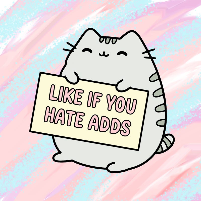 a kawii pusheen cat holding a sign that says like if you hate adds