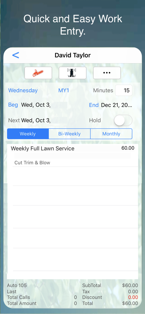 Landscaper & Tree Pro Business - Mobile app screen for landscapers showing a quick work entry form for a weekly lawn service client