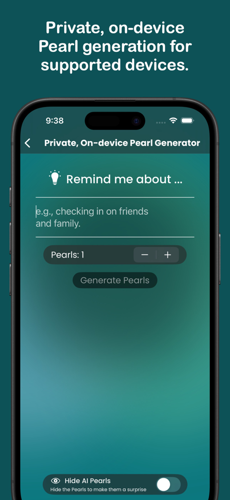 Pearl: Meaningful Reminders - A screenshot of the Pearl app showing the private on-device generator for creating personalized AI reminders.