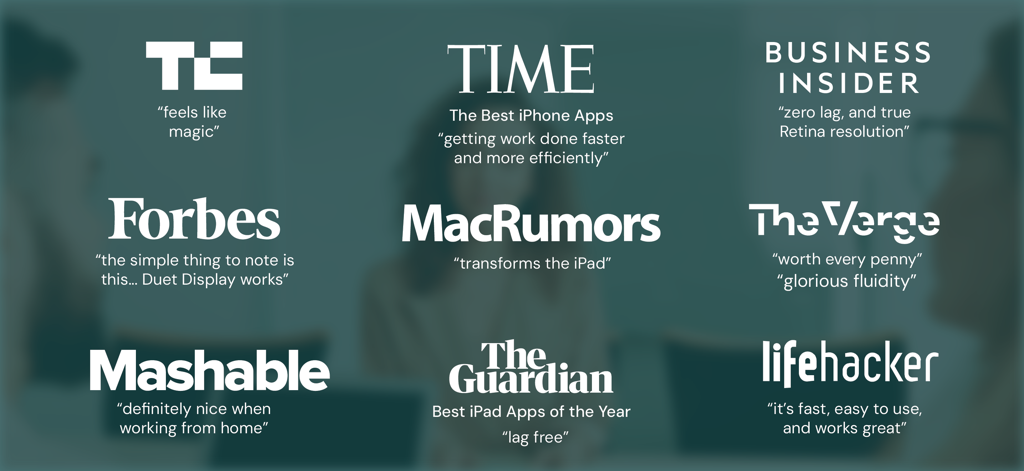 Major media outlet reviews and endorsements for Duet Display
