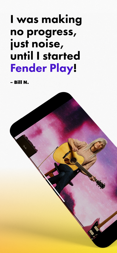 Fender Play: Learn Guitar - A user testimonial from Bill N about making progress learning guitar with the Fender Play app