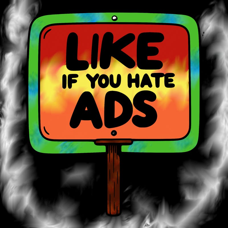 a sign that says like if you hate ads