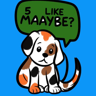 a puppy that says 5 like maybe