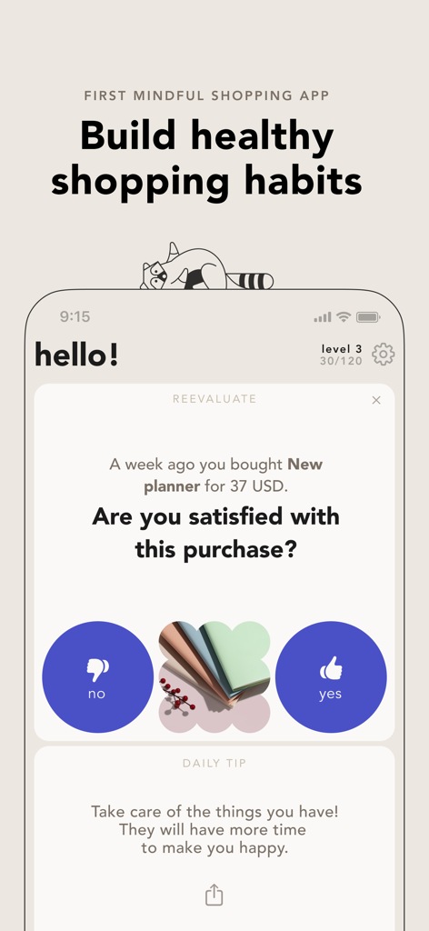 bless. minimal shopping habits - Smartphone interface of the Bless app showing a purchase reevaluation screen asking if the user is satisfied with a recent buy to build healthy habits.