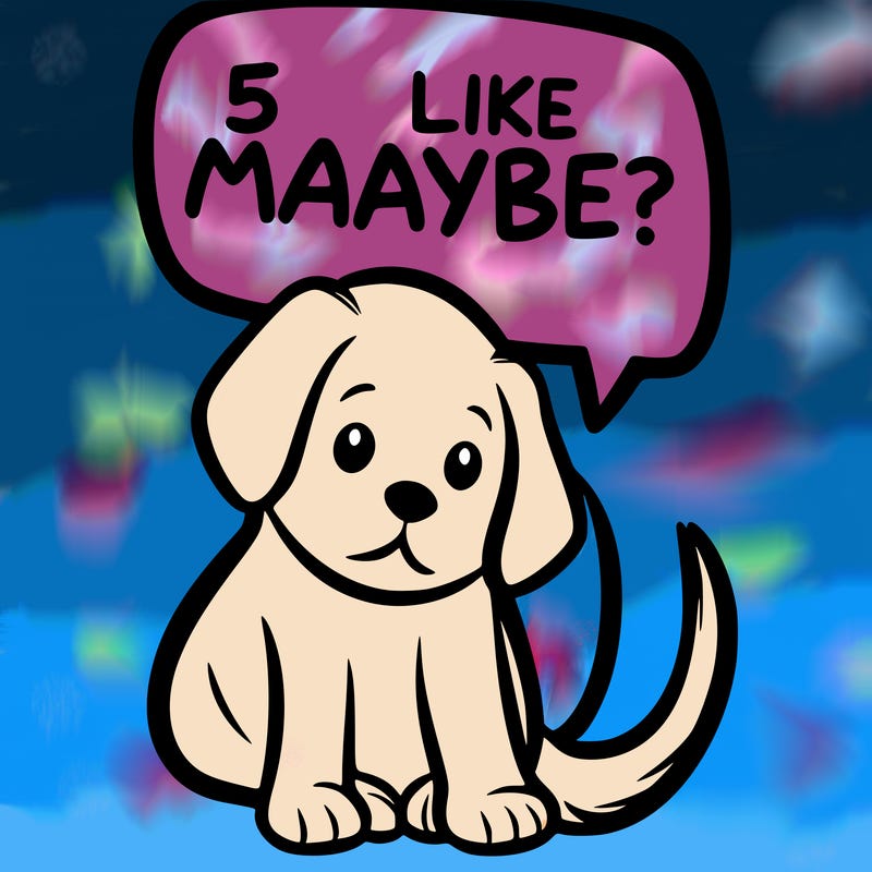 a puppy that says 5 like maybe