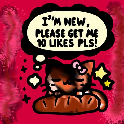 kitty taking a nap dream talking and saying "i'm new, please get me at least 10 likes pls!!"