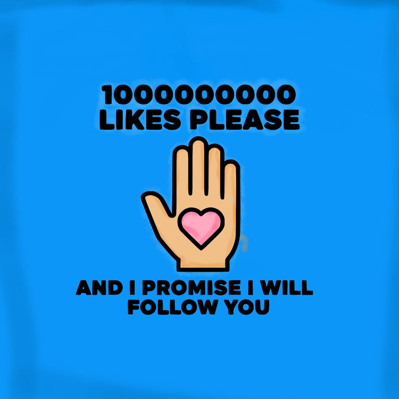 100000000000 likes please and i promise i will follow you