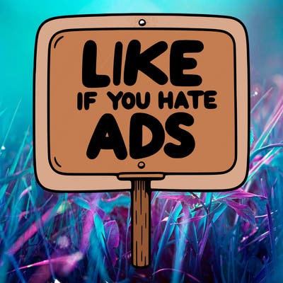 a sign that says like if you hate ads