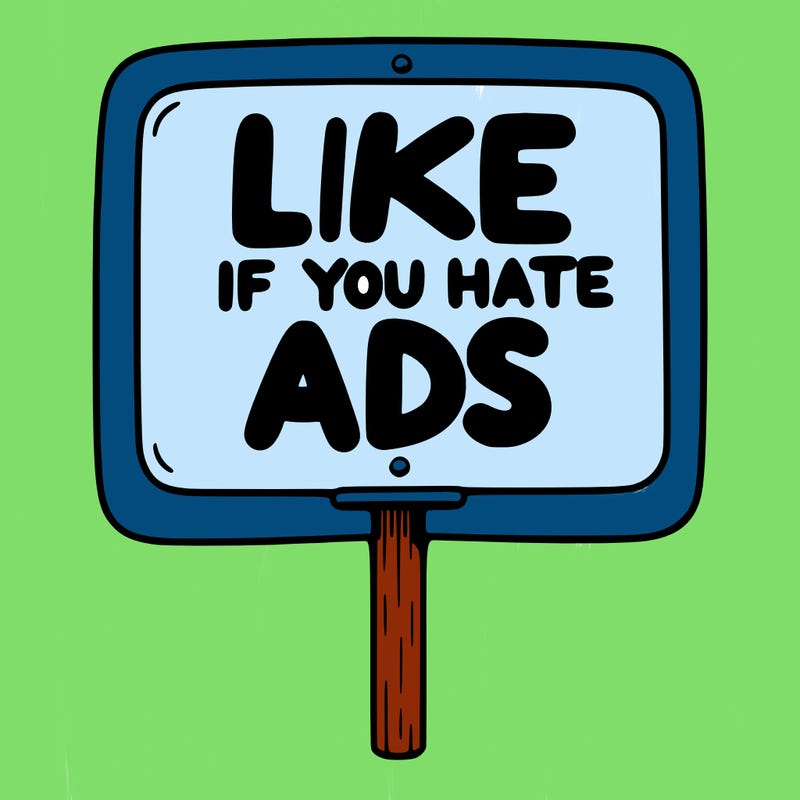 a sign that says like if you hate ads