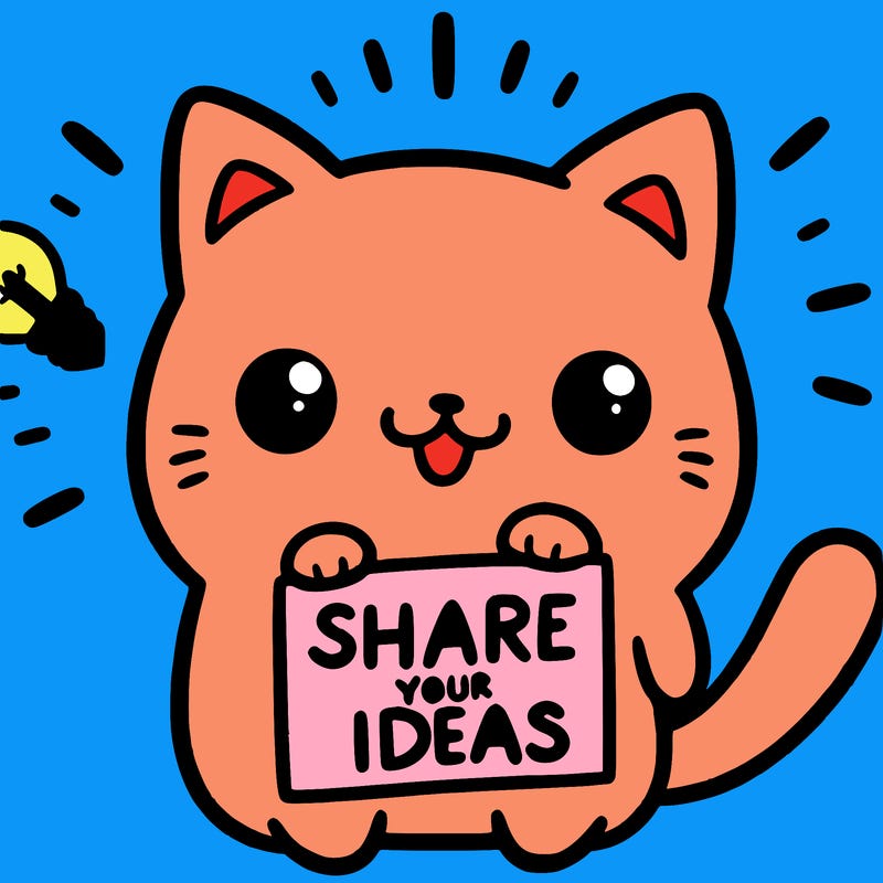 a cute cat saying share your ideas