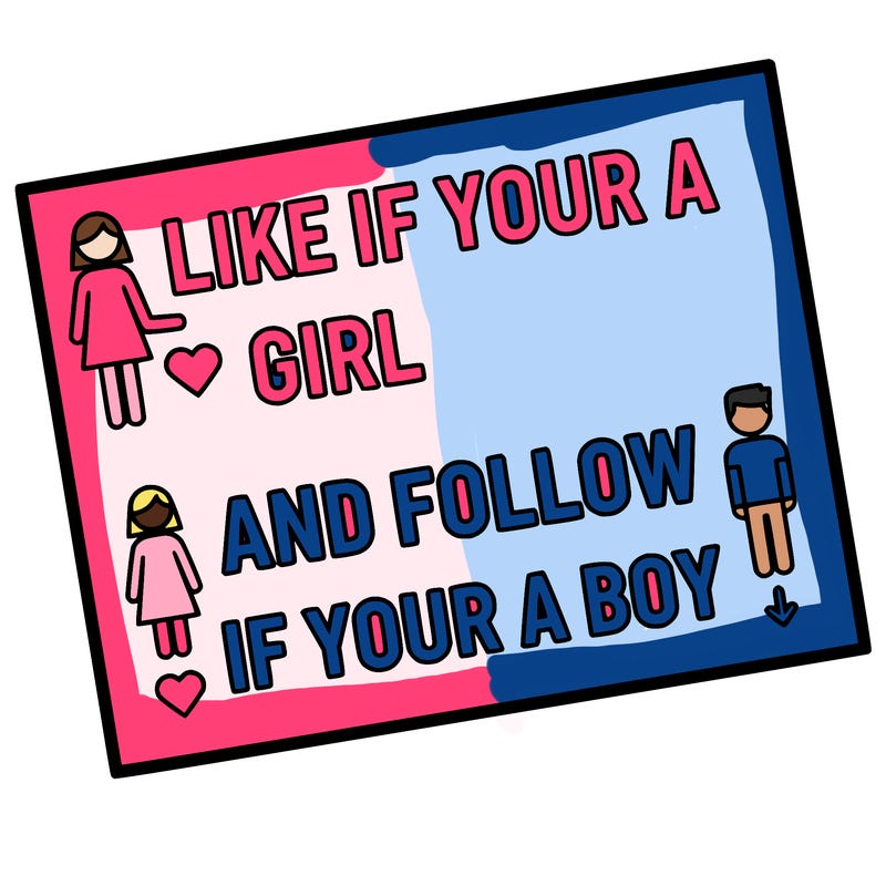 like if your a girl and follow if your a boy