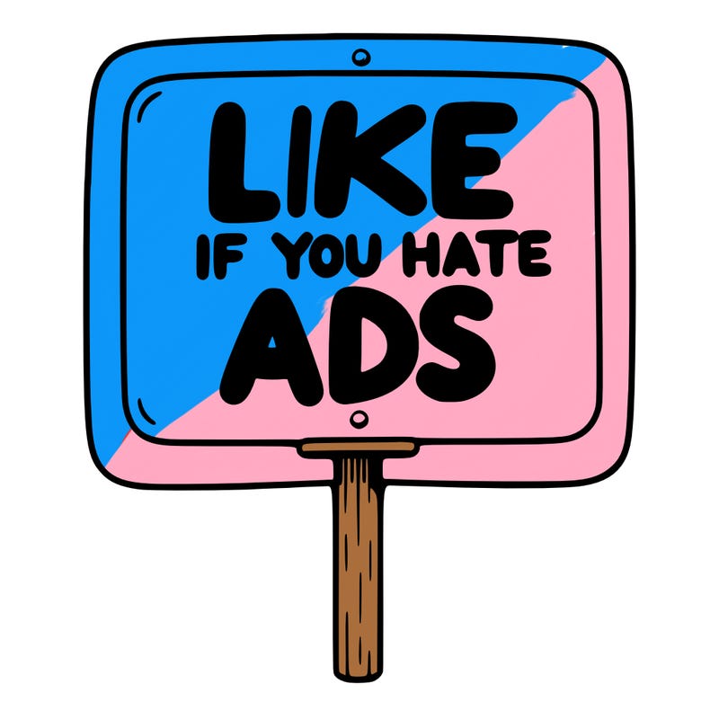 a sign that says like if you hate ads