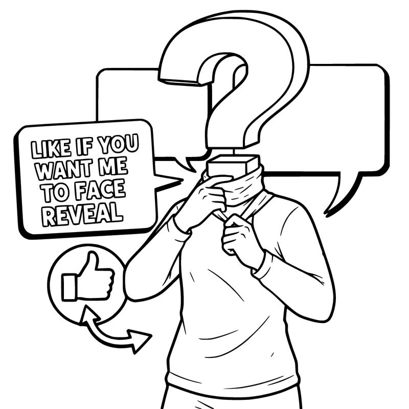 like if you want me to face reveal