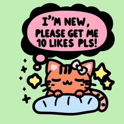 kitty taking a nap dream talking and saying "i'm new, please get me at least 10 likes pls!!"