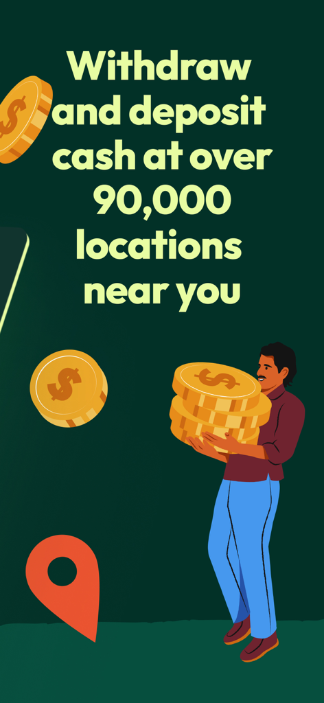 Man carrying large gold coins next to text about withdrawing and depositing cash at over 90000 locations.