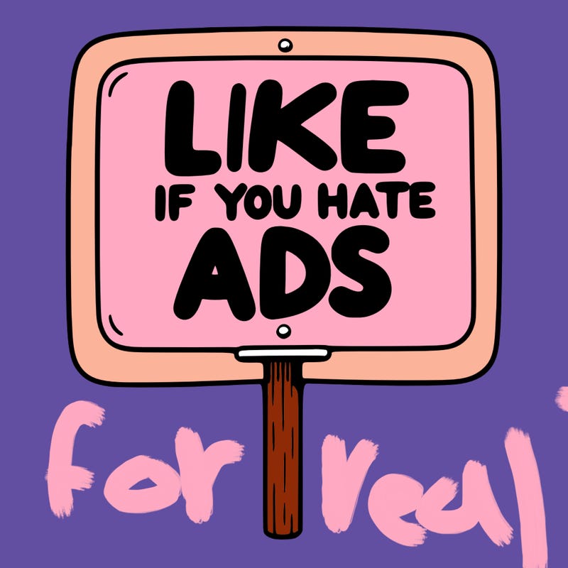 a sign that says like if you hate ads